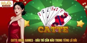 Catte 88AA GAMES – Đấu Trí Cân Não Trong Từng Lá Bài