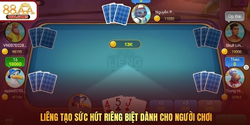 Liêng tạo sức hút riêng biệt dành cho người chơi